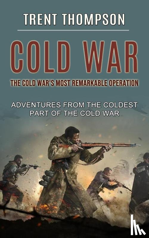 Thompson, Trent - Cold War