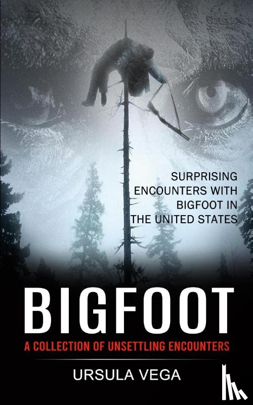 Vega, Ursula - Bigfoot