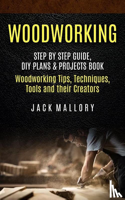 Mallory, Jack - Woodworking