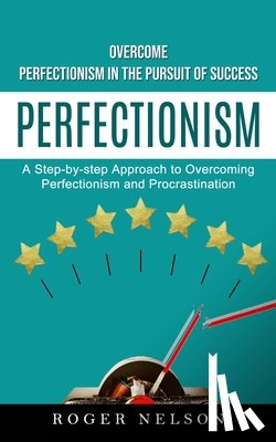 Nelson, Roger - Perfectionism