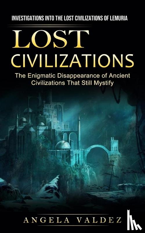 Valdez, Angela - Lost Civilizations