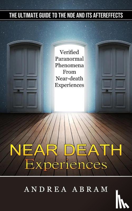 Abram, Andrea - Near Death Experiences