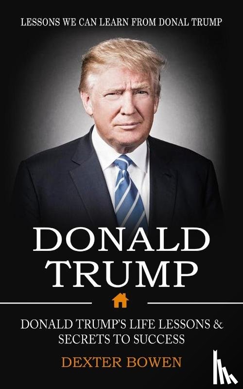 Bowen, Dexter - Donald Trump