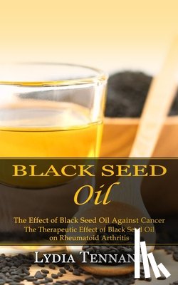 Tennant, Lydia - Black Seed Oil
