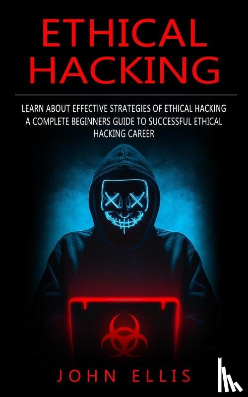 Ellis, John - Ethical Hacking