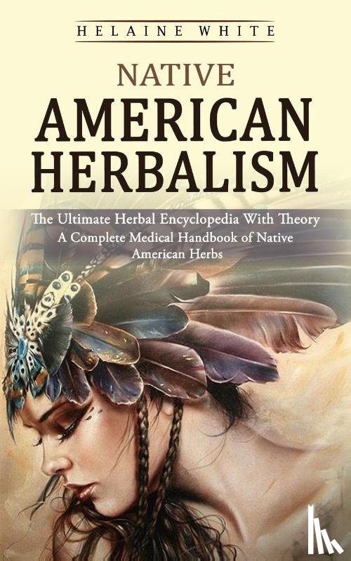 White, Helaine - Native American Herbalism