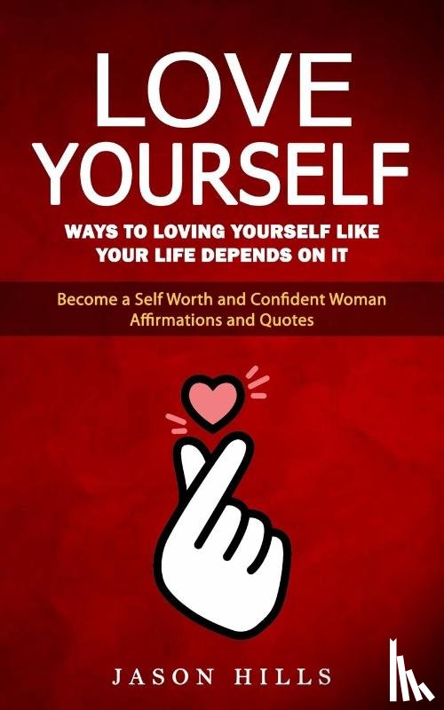 Hills, Jason - Love Yourself