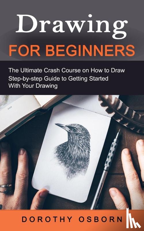 Osborn, Dorothy - Drawing for Beginners