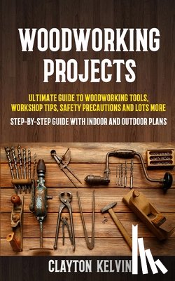 Kelvin, Clayton - Woodworking Projects