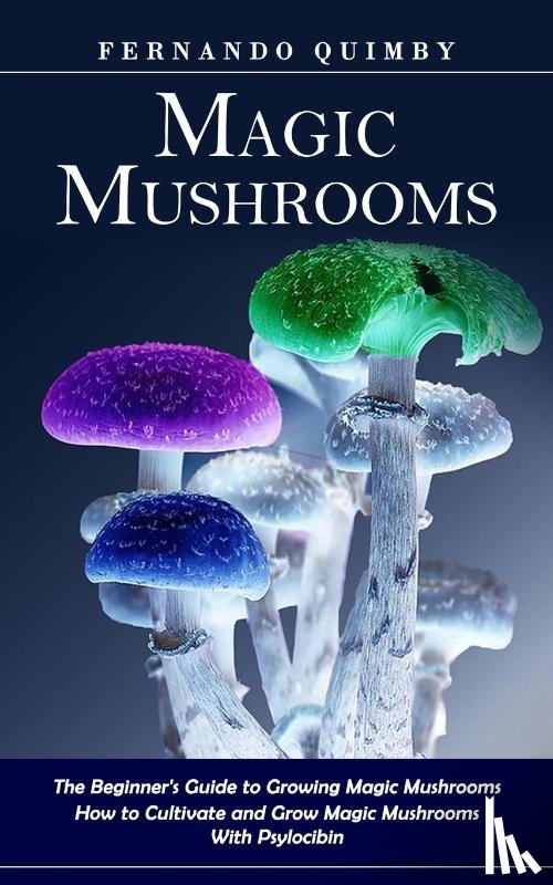 Quimby, Fernando - Magic Mushrooms