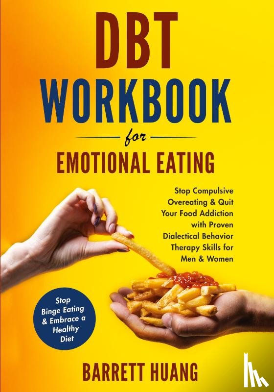Huang, Barrett - DBT Workbook For Emotional Eating