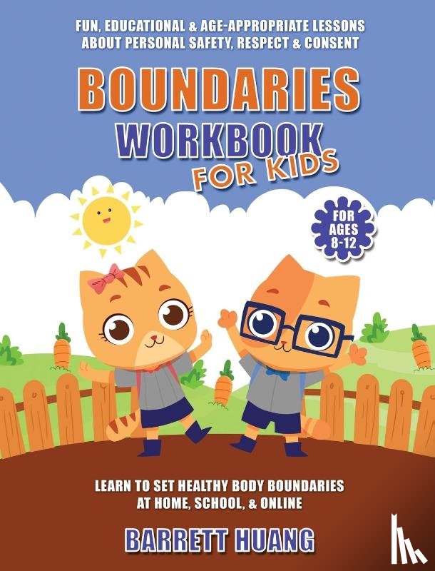 Huang, Barrett - Boundaries Workbook for Kids