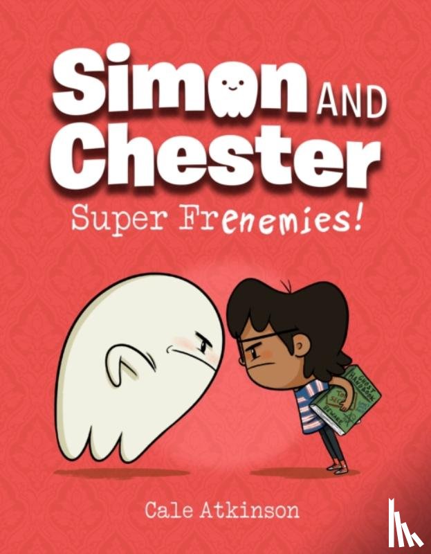 Atkinson, Cale - Super Frenemies (Simon and Chester Book #5)