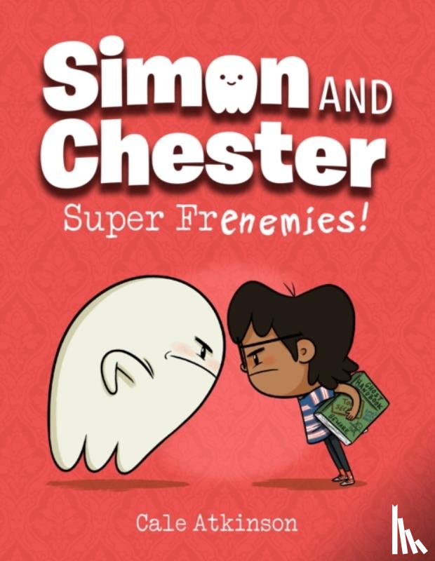 Atkinson, Cale - Super Frenemies (Simon and Chester Book #5)