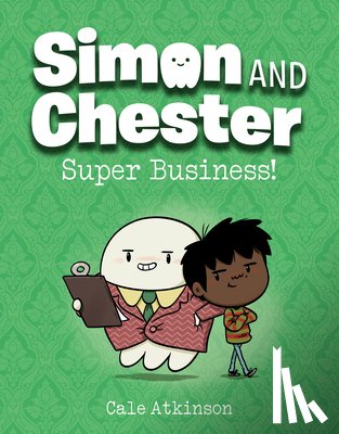Atkinson, Cale - Super Business (Simon and Chester Book #6)