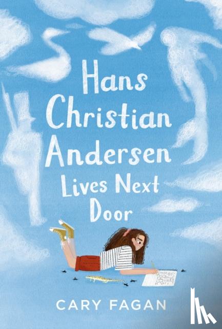 Fagan, Cary, O'Byrne, Chelsea - Hans Christian Andersen Lives Next Door
