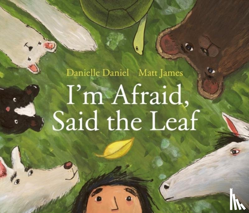 Daniel, Danielle - I'm Afraid, Said the Leaf
