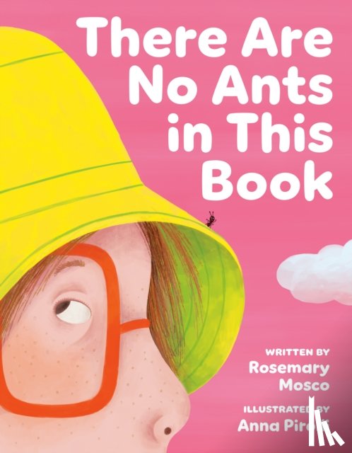 Mosco, Rosemary, Pirolli, Anna - There Are No Ants in This Book