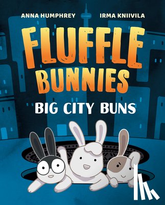 Humphrey, Anna, Kniivila, Irma - Big City Buns (Fluffle Bunnies, Book #2)
