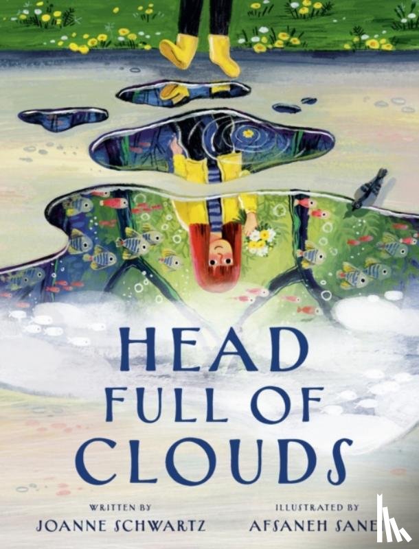 Schwartz, Joanne, Sanei, Afsaneh - Head Full of Clouds