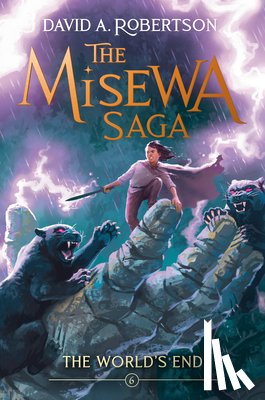 Robertson, David A. - The World's End: The Misewa Saga, Book Six