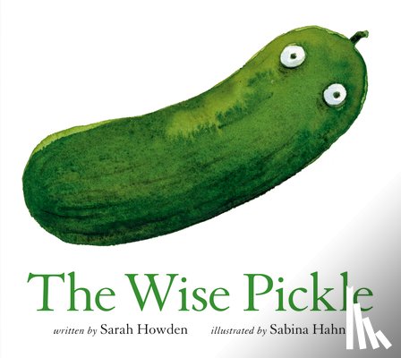 Howden, Sarah, Hahn, Sabina - The Wise Pickle