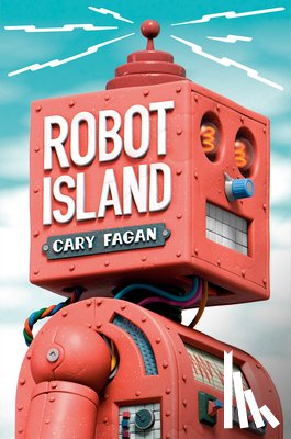 Fagan, Cary - Robot Island
