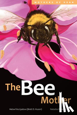 Huson, Hetxw'ms Gyetxw Brett D. - The Bee Mother
