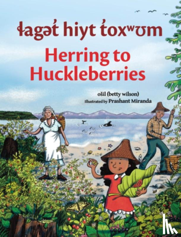 Wilson, osil Betty - laget hiyt toxwum / Herring to Huckleberries