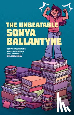 Ballantyne, Sonya - The Unbeatable Sonya Ballantyne