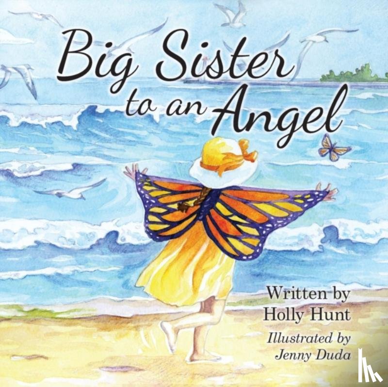 Hunt, Holly - Big Sister to an Angel