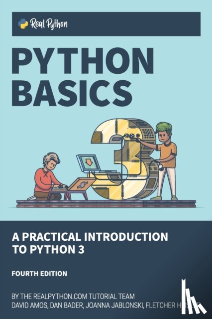 Bader, Dan, Jablonski, Joanna, Heisler, Fletcher - Python Basics