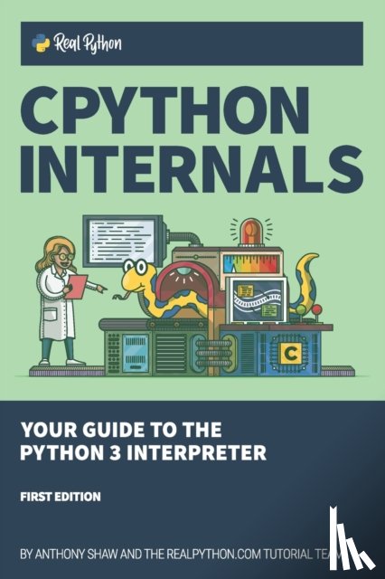 Shaw, Anthony - CPython Internals