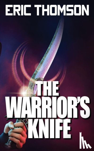 Thomson, Eric - The Warrior's Knife
