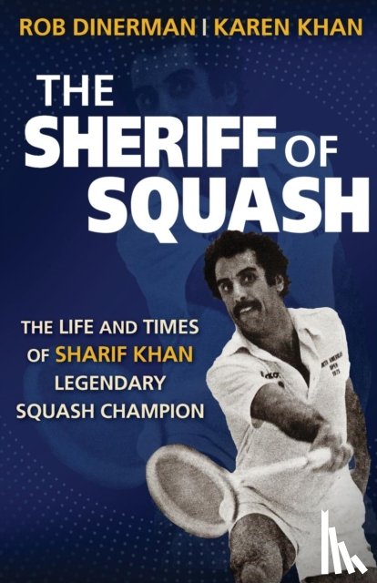 Dinerman, Rob, Khan, Karen - The Sheriff of Squash