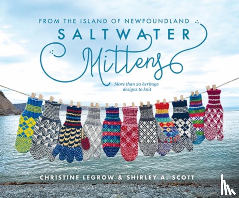 LeGrow, Christine, Scott, Shirley A. - Saltwater Mittens from the Island of Newfoundland