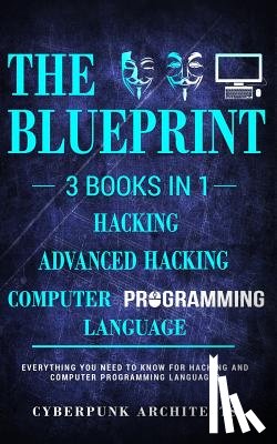 Architects, Cyberpunk - Computer Programming Languages & Hacking & Advanced Hacking
