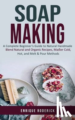 Roderick, Enrique - Roderick, E: Soap Making