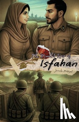 Mikhail, Jamila - The Moonlit Rose of Isfahan