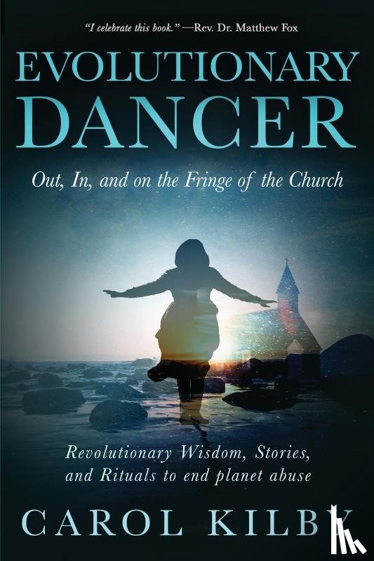 Kilby, Carol Lee - Evolutionary Dancer