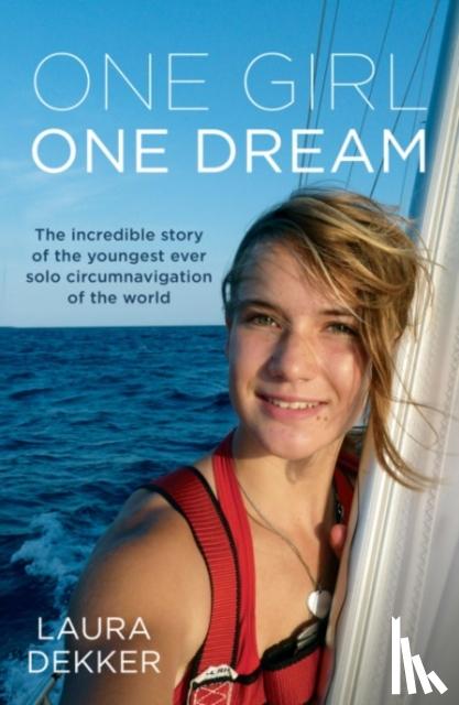 Laura Dekker - One Girl One Dream