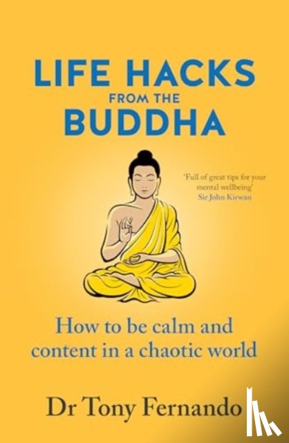 Fernando, Dr Tony - Life Hacks from the Buddha