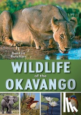 Butchart, Duncan - Wildlife of the Okavango