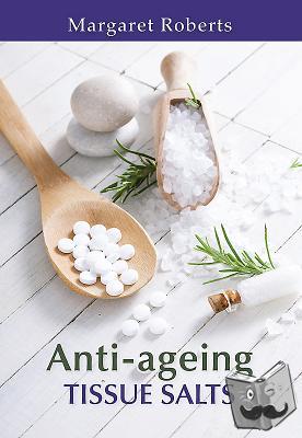 Roberts, Margaret - Anti-ageing Tissue Salts