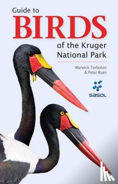 Tarboton, Warwick - Sasol Guide to Birds of the Kruger National Park