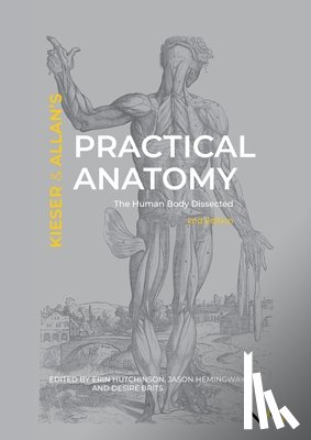 Kieser, Jules, Allan, John - Practical Anatomy