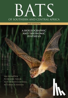 Monadjem, Ara, Taylor, Peter John, Cotterill, Fenton (Woody), Schoeman, M Corrie - Bats of Southern and Central Africa