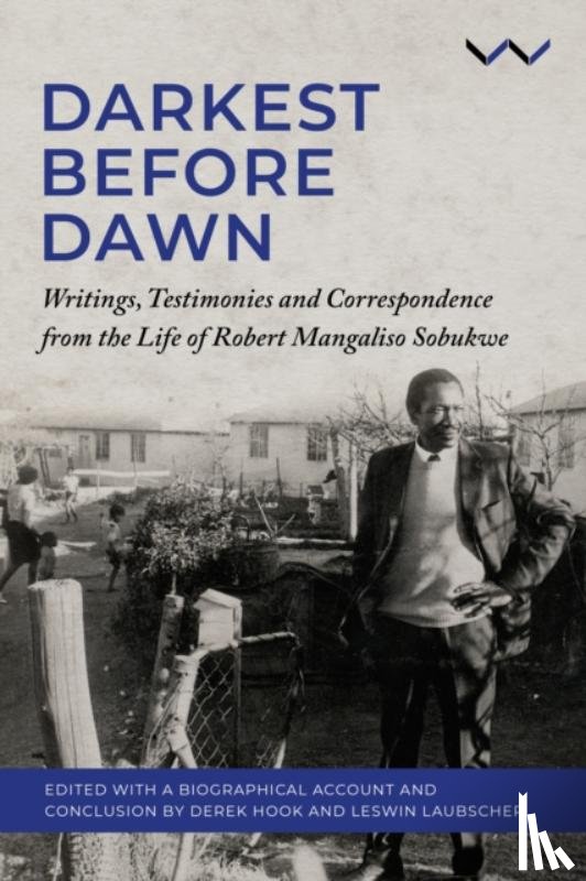 Hook, Derek, Laubscher, Leswin, Sobukwe, Robert - Darkest Before the Dawn
