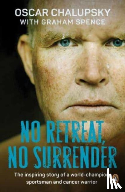 Chalupsky, Oscar, Spence, Graham - No Retreat, No Surrender