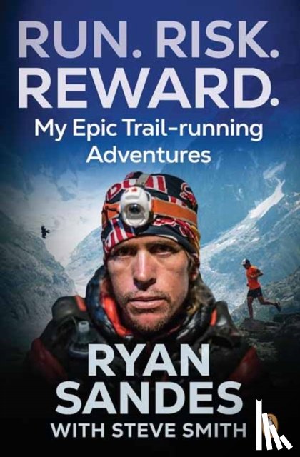 Sandes, Ryan, Smith, Steve - Run. Risk. Reward.